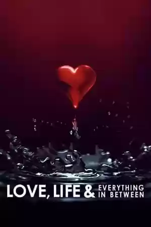 Love, Life & Everything in Between TV Series