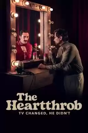 The Heartthrob: TV Changed, He Didn’t TV Series