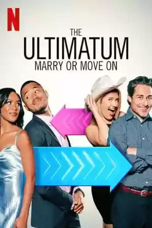 The Ultimatum: Marry or Move On TV Series