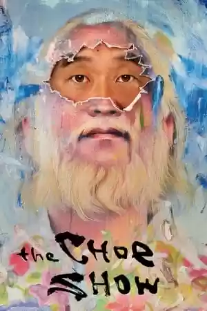 The Choe Show TV Series