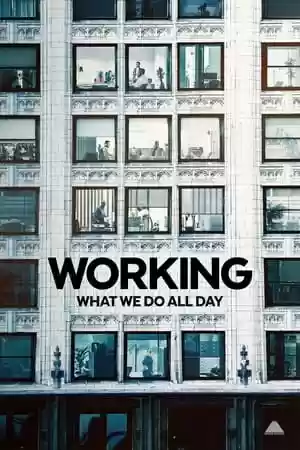 Working: What We Do All Day TV Series