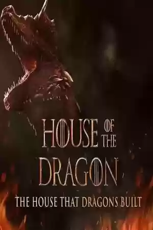 The House That Dragons Built TV Series