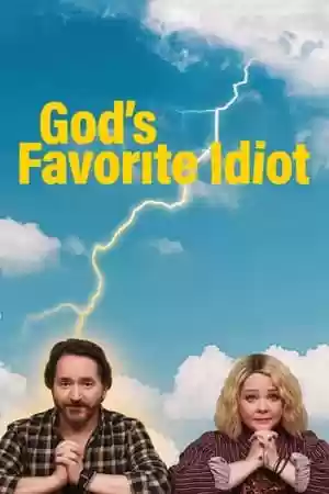 God’s Favorite Idiot TV Series