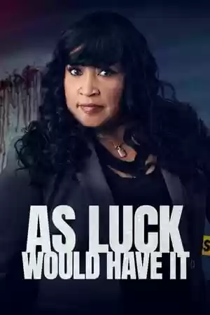 As Luck Would Have It TV Series