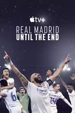 Real Madrid: Until the End TV Series