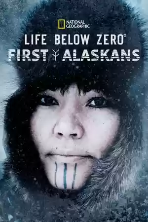 Life Below Zero: First Alaskans TV Series