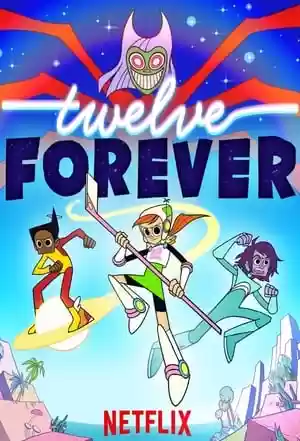 Twelve Forever TV Series