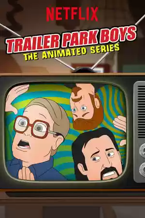 Trailer Park Boys: The Animated Series TV Series