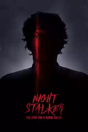 Night Stalker: The Hunt For a Serial Killer TV Series