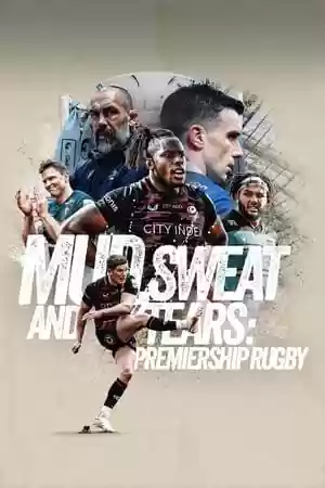 Mud, Sweat and Tears: Premiership Rugby TV Series