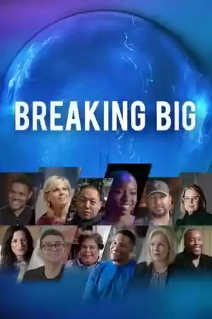 Breaking Big TV Series