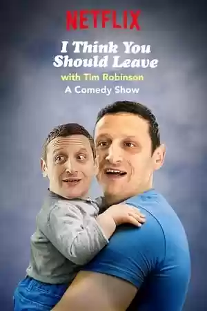 I Think You Should Leave with Tim Robinson TV Series