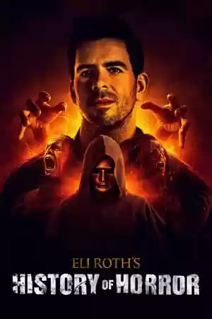 Eli Roth’s History of Horror TV Series