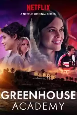 Greenhouse Academy TV Series