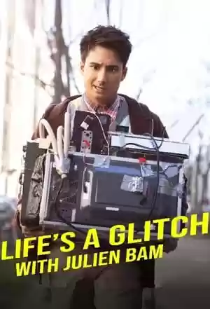Life’s a Glitch with Julien Bam TV Series