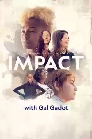 National Geographic Presents: IMPACT with Gal Gadot Season 1 Episode 5