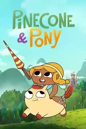 Pinecone & Pony TV Series