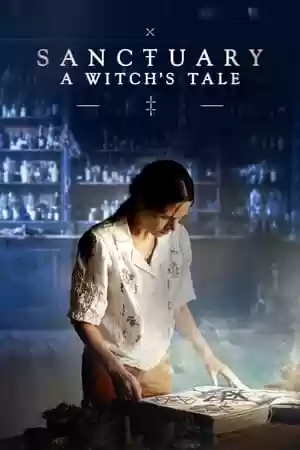 Sanctuary: A Witch’s Tale TV Series
