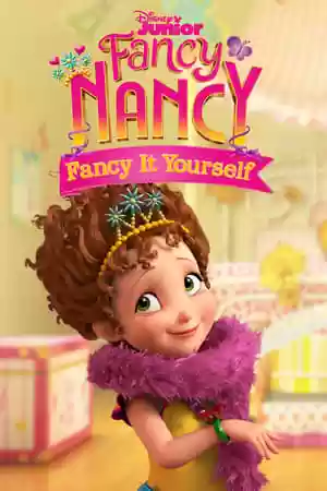 Fancy Nancy: Fancy It Yourself TV Series