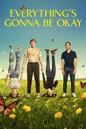 Everything’s Gonna Be Okay TV Series