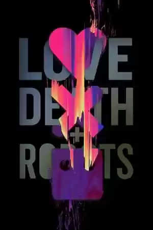 Love, Death & Robots TV Series