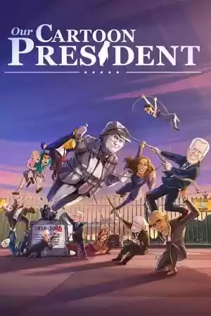Our Cartoon President TV Series