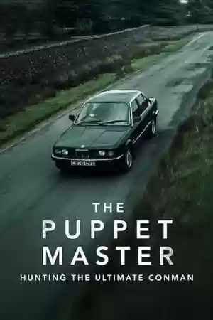 The Puppet Master: Hunting the Ultimate Conman TV Series