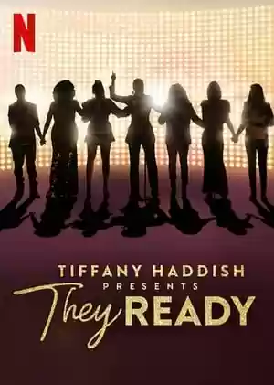 Tiffany Haddish Presents: They Ready TV Series