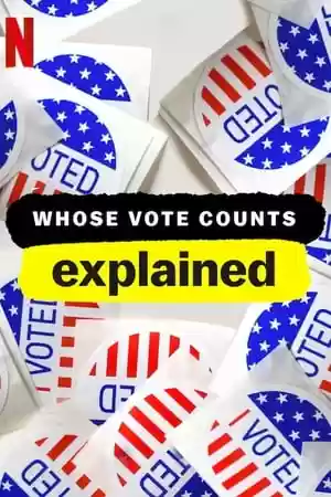 Whose Vote Counts, Explained TV Series