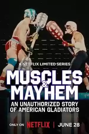 Muscles & Mayhem: An Unauthorized Story of American Gladiators TV Series