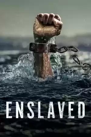 Enslaved TV Series