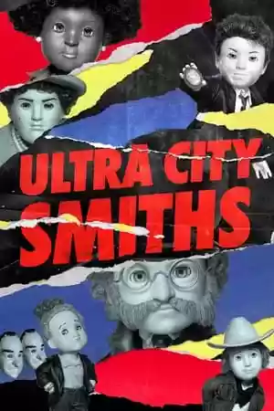 Ultra City Smiths TV Series