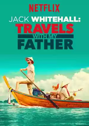 Jack Whitehall: Travels with My Father TV Series