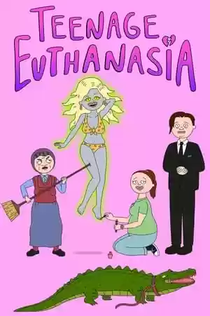 Teenage Euthanasia TV Series