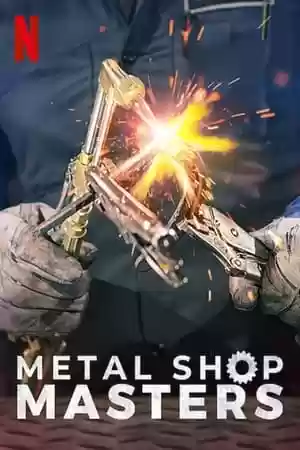 Metal Shop Masters TV Series