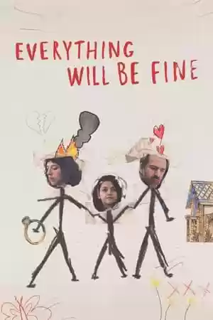 Everything Will Be Fine TV Series