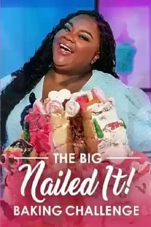 The Big Nailed It Baking Challenge TV Series