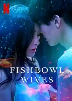 Fishbowl Wives TV Series