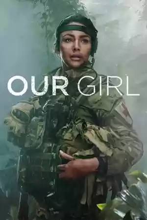 Our Girl TV Series