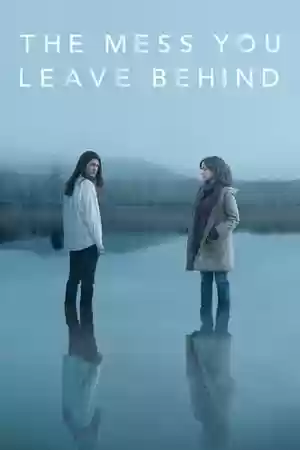 The Mess You Leave Behind Season 1 Episode 5