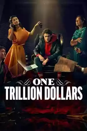 One Trillion Dollars TV Series