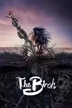 The Birch TV Series